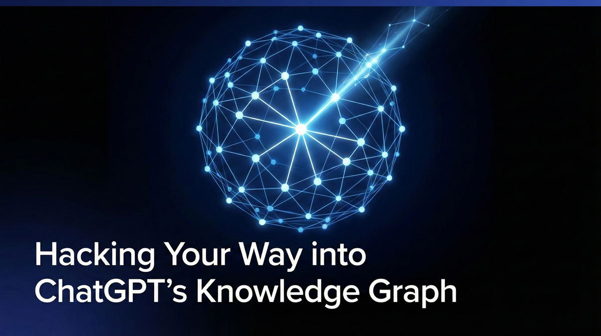 Hacking Your Way into ChatGPT’s Knowledge Graph